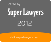 Rated by Super Lawyers 2012 | Visit SuperLawyers.com